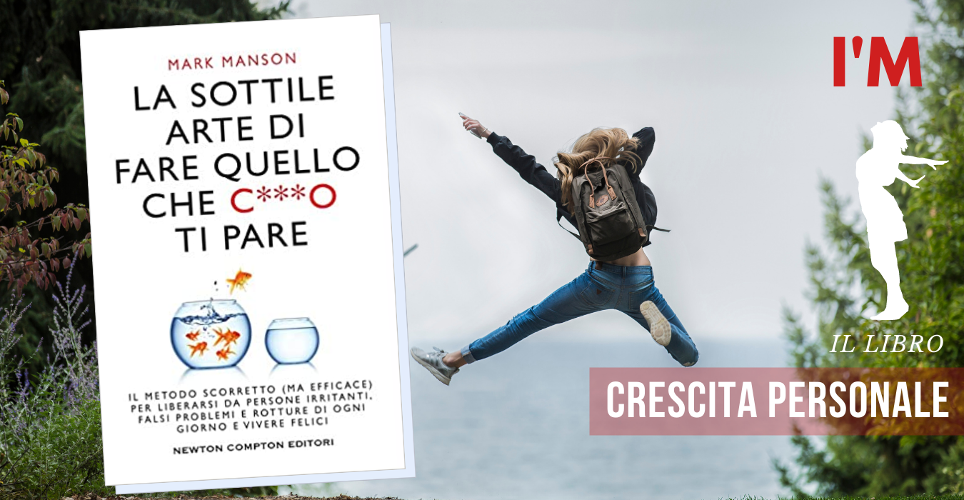 La sottile arte di fare quello che ca**o ti pare. Giorno per giorno -  Newton Compton Editori